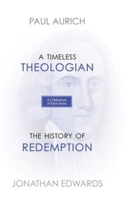 A Celebration of Faith Series: A Timeless Theologian | The History of Redemption