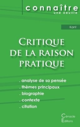 Fiche De Lecture Critique De La Raison Pratique De Kant (analyse Philosophique De Reference Et Resume Complet)