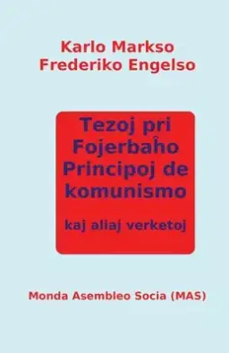 Tezoj Pri Fojerbaĥo, Principoj De Komunismo Kaj Aliaj Verketoj