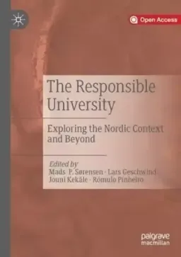 The Responsible University : Exploring the Nordic Context and Beyond