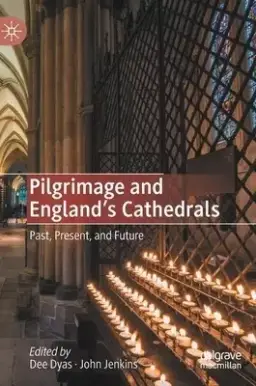 Pilgrimage And England's Cathedrals