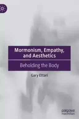 Mormonism, Empathy, And Aesthetics