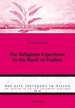 The Religious Experience in the Book of Psalms