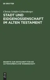 Stadt Und Eidgenossenschaft Im Alten Testament