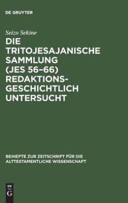 Tritojesajanische Sammlung (jes 56-66) Redaktionsgeschichtlich Untersucht