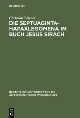 Die Septuaginta-Hapaxlegomena im Buch Jesus Sirach