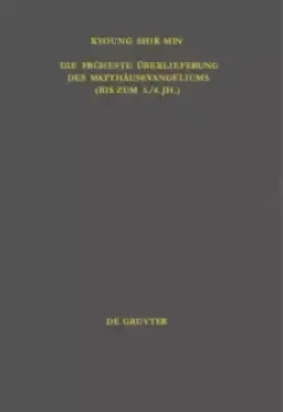 Die fruheste Uberlieferung des Matthausevangeliums (bis zum 3./4. Jh.)