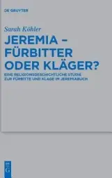 Jeremia - Furbitter Oder Klager?