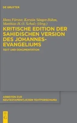 Kritische Edition Der Sahidischen Version Des Johannesevangeliums