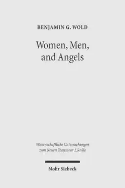 Women, Men, and Angels: The Qumran Wisdom Document 'Musar Lemevin' and Its Allusions to Genesis Creation Traditions