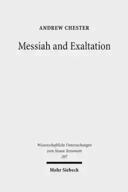 Messiah and Exaltation: Jewish Messianic and Visionary Traditions and New Testament Christology