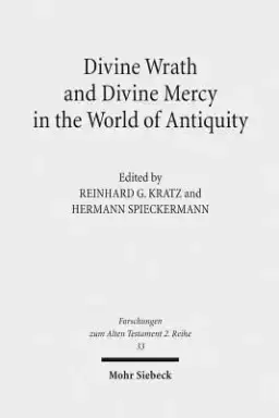 Divine Wrath and Divine Mercy in the World of Antiquity