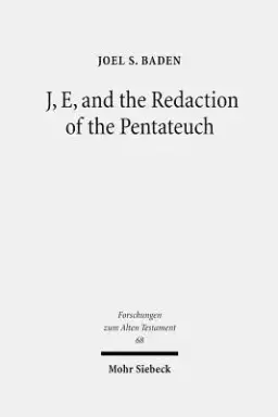 J, E, and the Redaction of the Pentateuch