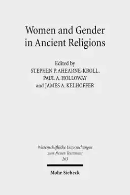 Women and Gender in Ancient Religions: Interdisciplinary Approaches