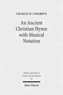 An N Ancient Christian Hymn with Musical Notation: Papyrus Oxyrhynchus 1786: Text and Commentary