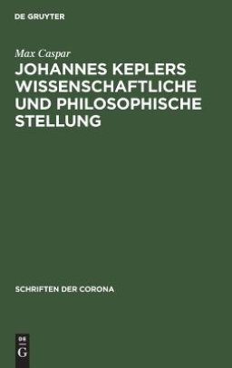 Johannes Keplers Wissenschaftliche Und Philosophische Stellung