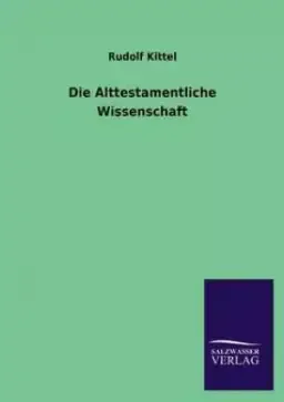 Die Alttestamentliche Wissenschaft