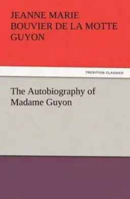 The Autobiography of Madame Guyon