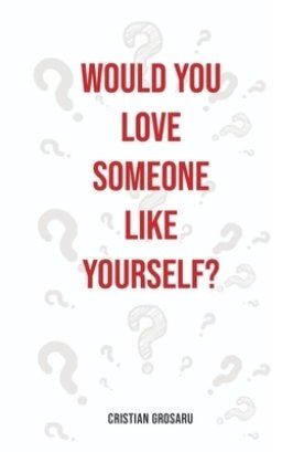 Would you love someone like yourself?