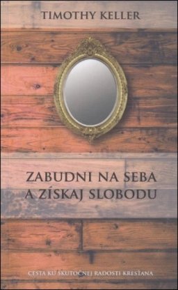 The Freedom of Self-Forgetfulness (Slovak)