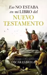 Eso No Estaba En Mi Libro del Nuevo Testamento