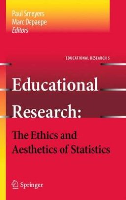 Educational Research: The Ethics and Aesthetics of Statistics