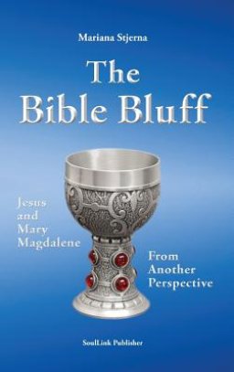 The Bible Bluff: Jesus and Mary Magdalene from Another Perspective