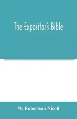 The Expositor's Bible