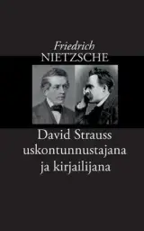 David Strauss Uskontunnustajana Ja Kirjailijana