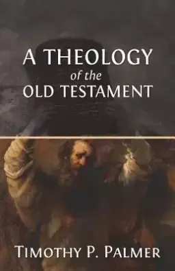 A Theology of the Old Testament