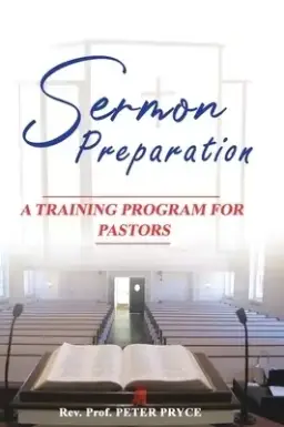 Sermon Preparation: A Training Program for Pastors