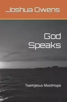 God Speaks:  TeamJesus MostHope