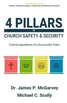 4 Pillars of Church Safety & Security: Critical Ingredients of a Successful Team