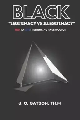 Black "Legitimacy vs Illegitimacy"