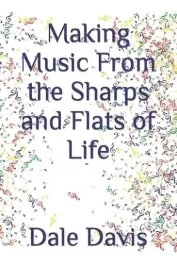 Making Music From the Sharps and Flats of Life