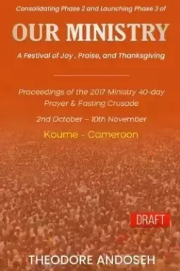 Our Ministry: A Festival of Joy, Praise, And Thanksgiving