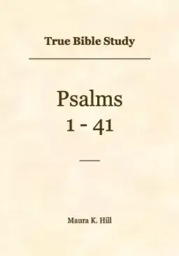 True Bible Study - Psalms 1-41