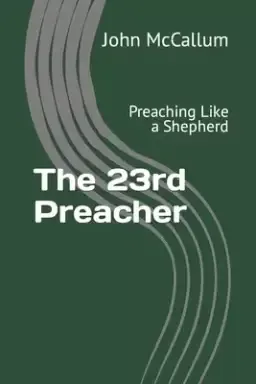 The 23rd Preacher: Preaching Like a Shepherd