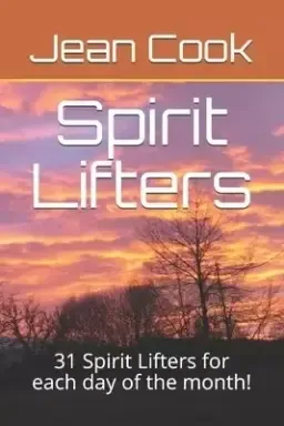 Spirit Lifters: 31 Spirit Lifters for each day of the month!