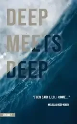 Deep Meets Deep: "Then said I, Lo, I come..."