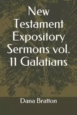 New Testament Expository Sermons vol. 11 Galatians