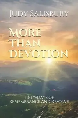 More Than Devotion: Fifty-Days of Remembrance and Resolve