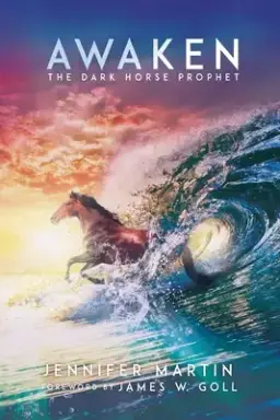 Awaken: The Dark Horse Prophet