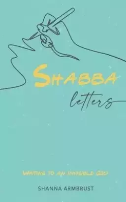 Shabba Letters: Writing to an Invisible God