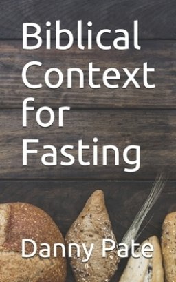 Biblical Context for Fasting