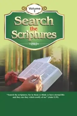 Search the Scriptures Volume 1