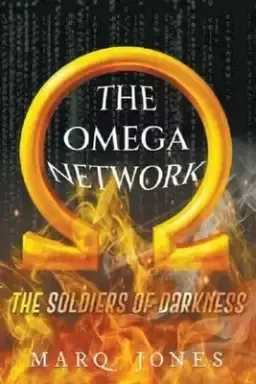 The Omega Network: The Soldiers of Darkness