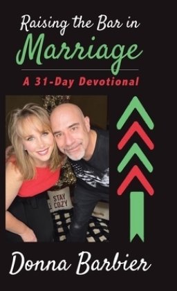 Raising the Bar in Marriage: A 31-Day Devotional