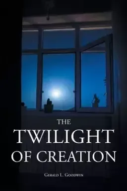 The Twilight of Creation