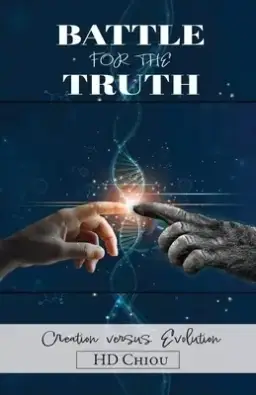 Battle for the Truth: Creation Versus Evolution